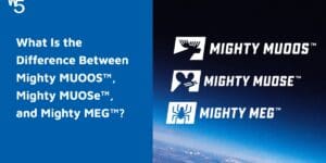 What Is the Difference Between Mighty MUOOS™, Mighty MUOSe™, and Mighty MEG™?